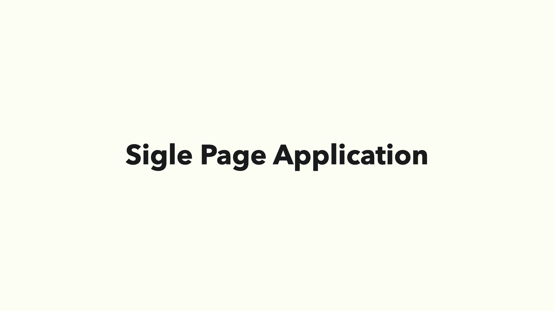 Sigle Page Application