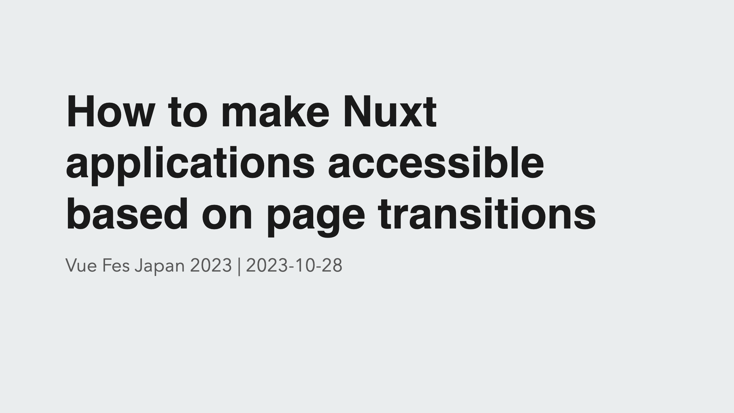 Slide Title: How to make Nuxt applications accessible based on page transitions